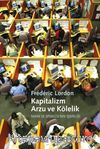 Kapitalizm, Arzu ve Kölelik & Marx ve Spinoza'nın İşbirliği