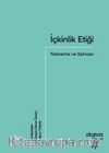 İçkinlik Etiği: Nietzsche ve Spinoza