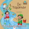 Su Yaşamdır / Gezegenimi Seviyorum