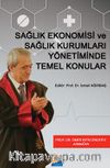 Ekonomisi ve Sağlık Kurumları Yönetiminde Temel Konular