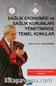 Ekonomisi ve Sağlık Kurumları Yönetiminde Temel Konular