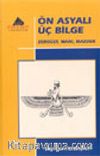 Ön Asyalı Üç Bilge Zerdüşt, Mani, Mazdek