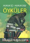 Hukuk İçi Hukuk Dışı Öyküler