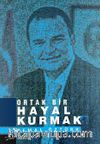 Ortak Bir Hayal Kurmak