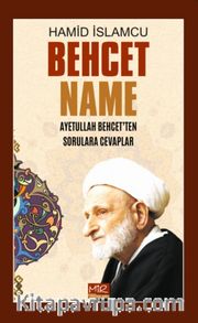 Behcet Name <br /> Ayetullah Behcet’ten Sorulara Cevaplar