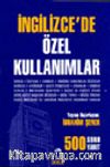 İngilizce'de Özel Kullanımlar 500 Soru - 500 Yanıt