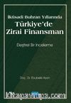 İktisadi Buhran Yıllarında Türkiye'de Zirai Finansman