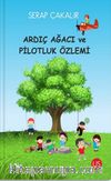 Ardıç Ağacı ve Pilotluk Özlemi
