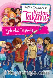 Kızlar Takımı Ejderha Peşinde