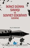 İkinci Dünya Savaşı ve Sovyet Edebiyatı Üzerine