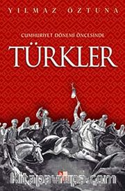 Cumhuriyet Dönemi Öncesinde Türkler