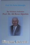 Bir Veliahtın Ardından Prof. Dr. Ali Berat Alptekin