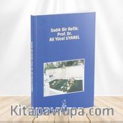 Sadık Bir Refik Prof. Dr. Ali Yücel UYAREL