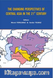 The Changing Perspectives of Central Asia in the 21st Century