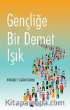 Gençliğe Bir Demet Işık