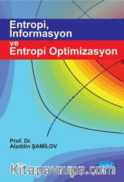 Entropi, İnformasyon ve Entropi Optimizasyon