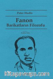 Fanon: Barikatların Filozofu