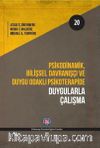Psikodinamik Bilişsel Davranışçı ve Duygu Odaklı Psikoterapide Duygularla Çalışma