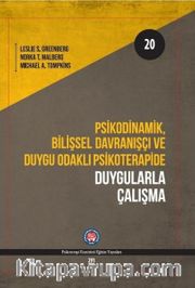 Psikodinamik Bilişsel Davranışçı ve Duygu Odaklı Psikoterapide Duygularla Çalışma