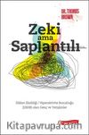 Zeki ama Saplantılı