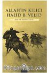 Allah'ın Kılıcı Halid Bin Velid