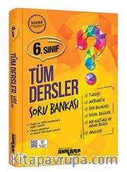 6.Sınıf Tüm Dersler Soru Bankası