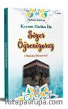 Kızım Hafsa İle Siyer Öğreniyoruz