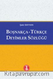 Boşnakça-Türkçe Deyimler Sözlüğü