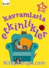 Kavramlarla Etkinlikler (4+ Yaş )