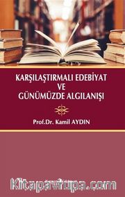 Karşılaştırmalı Edebiyat ve Günümüzde Algılanışı