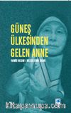 Güneş Ülkesinden Gelen Anne