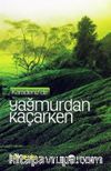 Karadeniz'de Yağmurdan Kaçarken