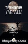Tutunduğum Yakamoz