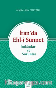 İran’da Ehl-i Sünnet -İmkanlar ve Sorunlar