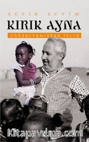 Kırık Ayna <br /> Coğrafyamızdan İzler