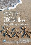 Pozitif Ergenlik ve Ergen-Ebeveyn İletişimi