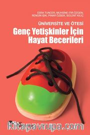 Üniversite ve Ötesi: Genç Yetişkinler İçin Hayat Becerileri