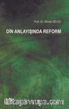 Din Anlayışında Reform