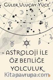 Astroloji ile Öz Benliğe Yolculuk