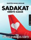 Sadakat & Nereye Kadar