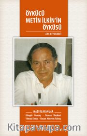 Öykücü Metin İlkin’in Öyküsü 