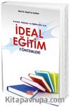 Anneler, Babalar ve Eğitimciler İçin İdeal Eğitim Yöntemleri