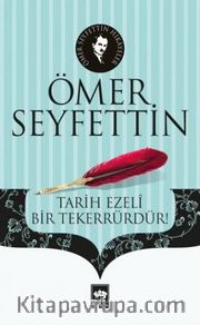 Tarih Ezeli Bir Tekerrürdür