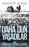 Daha Dün Yaşadılar