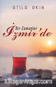 Bir Zamanlar İzmir'de