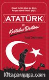 Atatürk ve  Kurtuluş Destanı