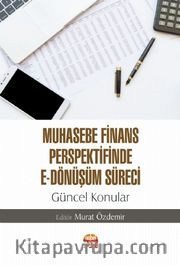 Muhasebe Finans Perspektifinde E-Dönüşüm Süreci: Güncel Konula