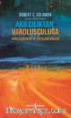 Akılcılıktan Varoluşçuluğa & Varoluşçular ve 19. Yüzyıldaki Kökleri