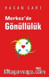 Merkez’de Gönüllülük