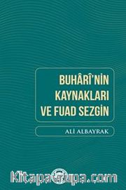 Buhari’nin Kaynakları Ve Fuad Sezgin